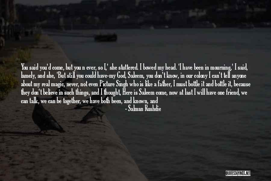 I Still Care Picture Quotes By Salman Rushdie