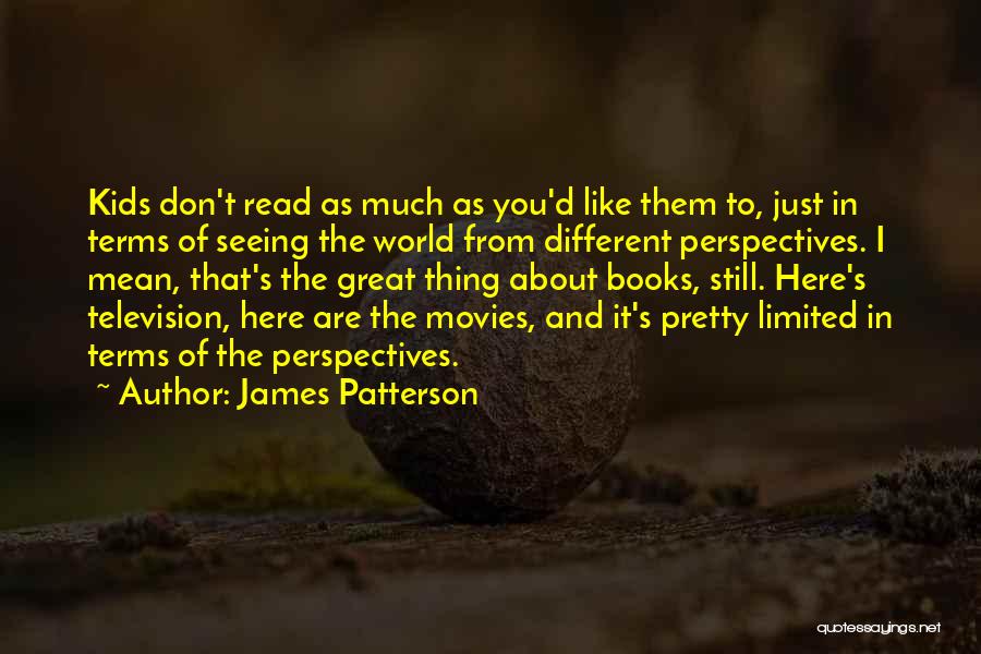 I Still Don't Like You Quotes By James Patterson