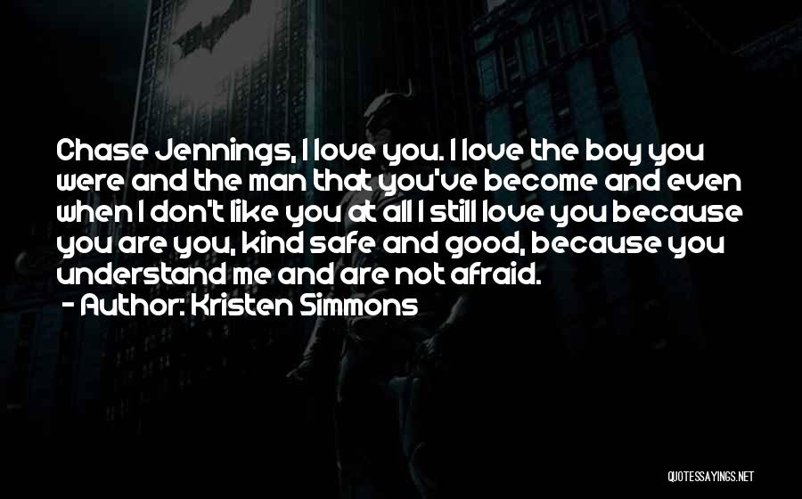 I Still Don't Like You Quotes By Kristen Simmons