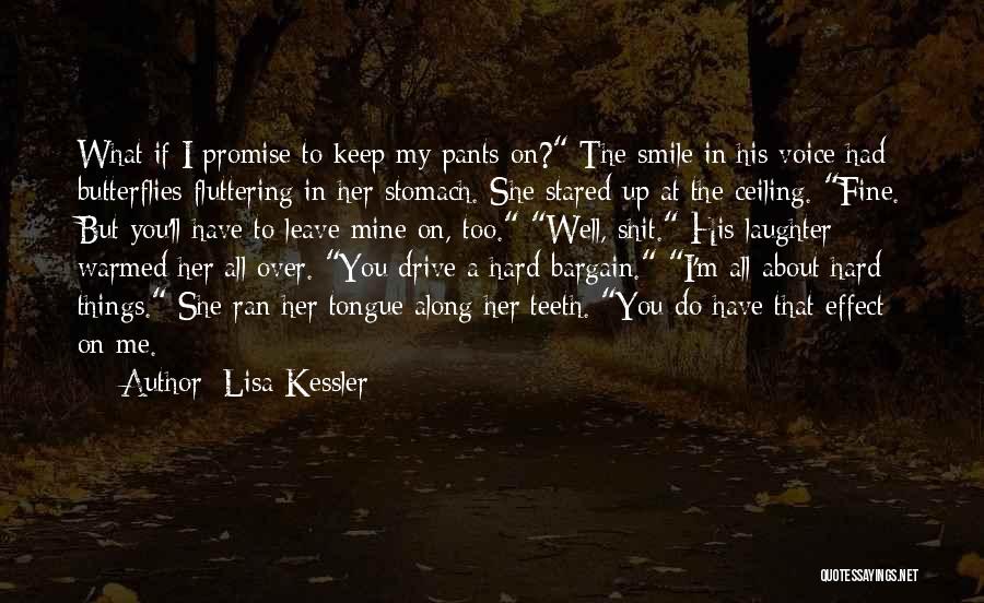 I Still Get Butterflies In My Stomach Quotes By Lisa Kessler