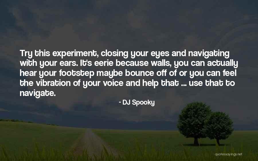 I Still Hear Your Voice Quotes By DJ Spooky I Still Hear Your Voice Quotes By DJ Spooky