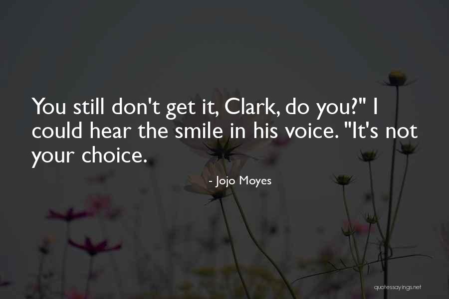 I Still Hear Your Voice Quotes By Jojo Moyes I Still Hear Your Voice Quotes By Jojo Moyes