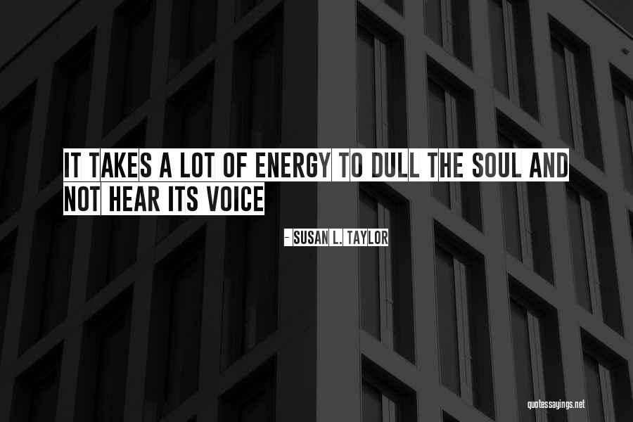 I Still Hear Your Voice Quotes By Susan L. Taylor