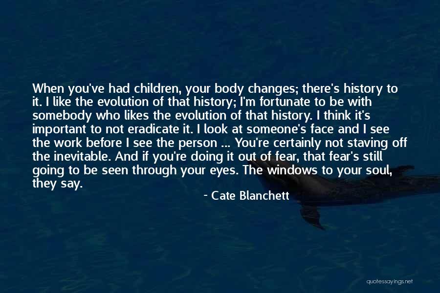 I Still Like You Quotes By Cate Blanchett I Still Like You Quotes By Cate Blanchett