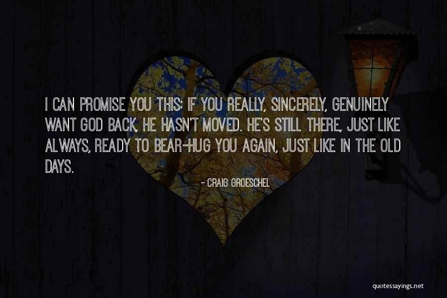 I Still Like You Quotes By Craig Groeschel I Still Like You Quotes By Craig Groeschel