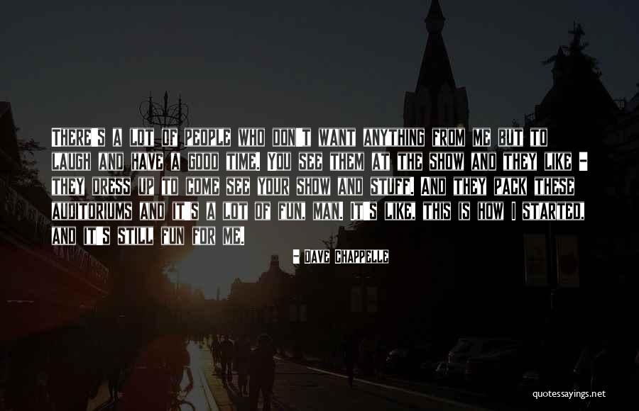 I Still Like You Quotes By Dave Chappelle I Still Like You Quotes By Dave Chappelle