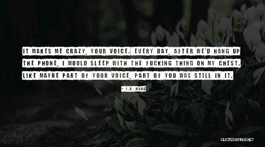 I Still Like You Quotes By J.R. Ward I Still Like You Quotes By J.R. Ward