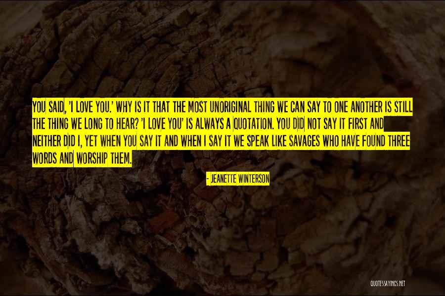 I Still Like You Quotes By Jeanette Winterson I Still Like You Quotes By Jeanette Winterson