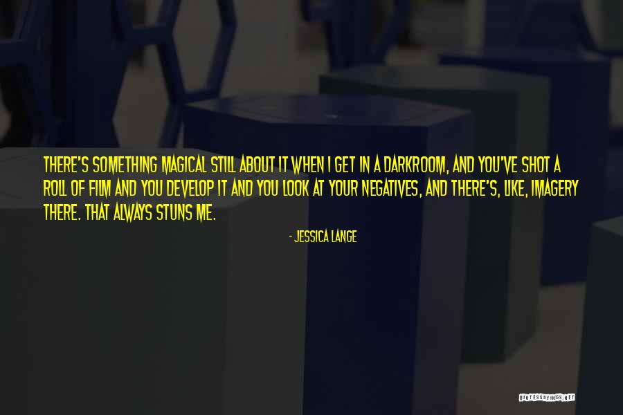 I Still Like You Quotes By Jessica Lange I Still Like You Quotes By Jessica Lange