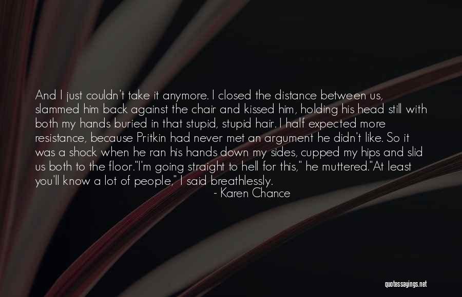I Still Like You Quotes By Karen Chance I Still Like You Quotes By Karen Chance