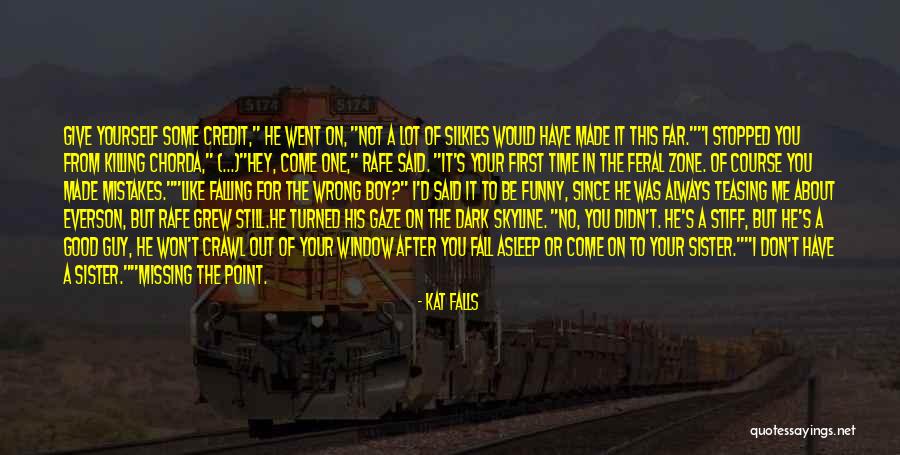 I Still Like You Quotes By Kat Falls I Still Like You Quotes By Kat Falls