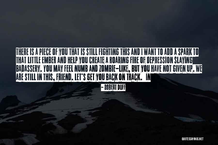 I Still Like You Quotes By Robert Duff I Still Like You Quotes By Robert Duff