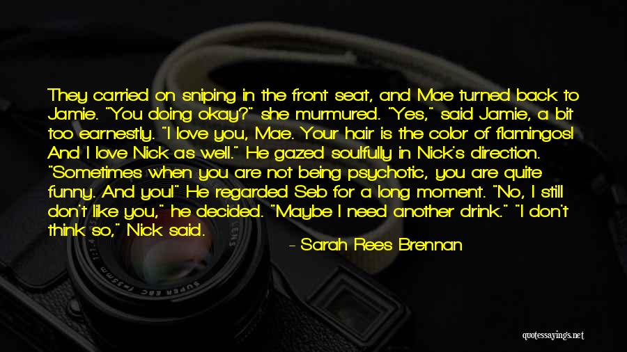 I Still Like You Quotes By Sarah Rees Brennan I Still Like You Quotes By Sarah Rees Brennan