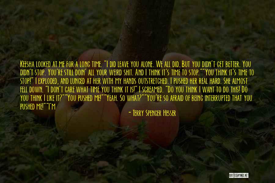 I Still Like You Quotes By Terry Spencer Hesser I Still Like You Quotes By Terry Spencer Hesser