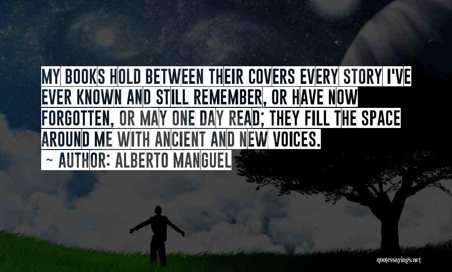 I Still Remember The Day Quotes By Alberto Manguel