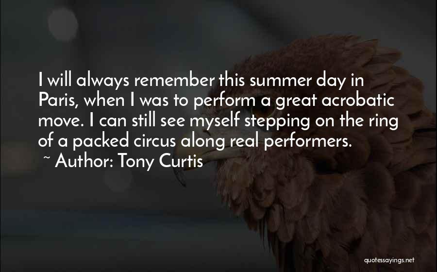 I Still Remember The Day Quotes By Tony Curtis