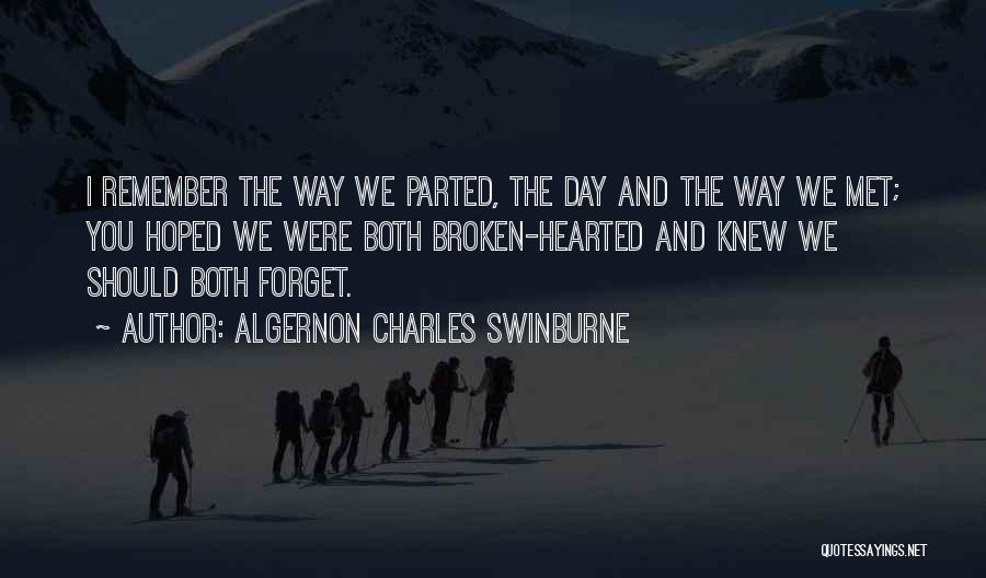 I Still Remember The Day We Met Quotes By Algernon Charles Swinburne