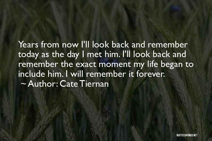 I Still Remember The Day We Met Quotes By Cate Tiernan