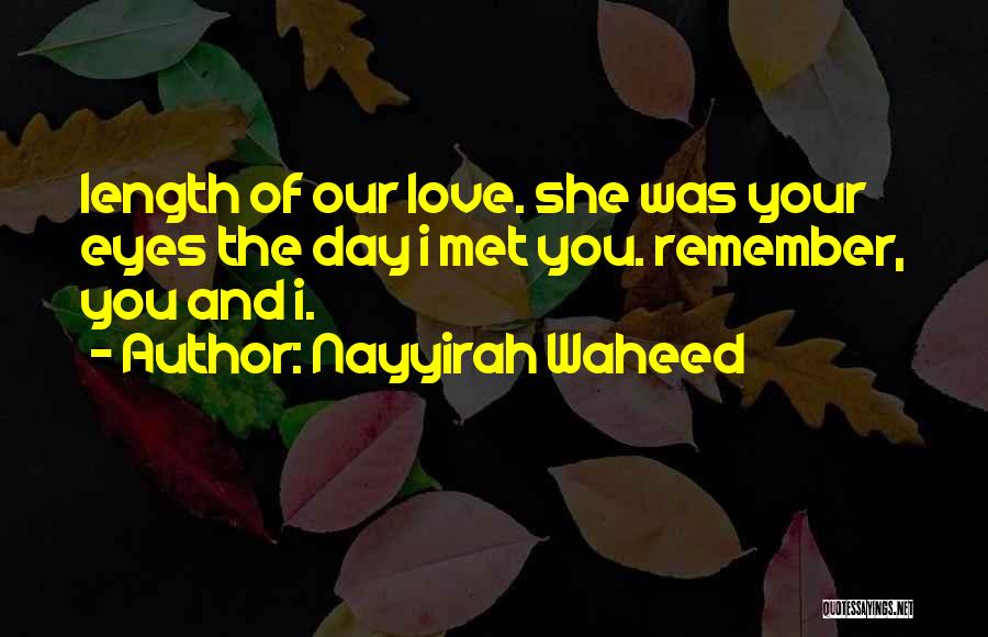 I Still Remember The Day We Met Quotes By Nayyirah Waheed