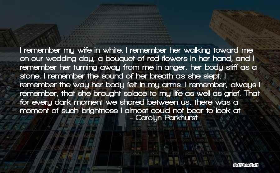 I Still Remember Those Days Quotes By Carolyn Parkhurst I Still Remember Those Days Quotes By Carolyn Parkhurst