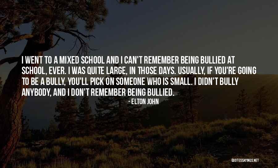 I Still Remember Those Days Quotes By Elton John I Still Remember Those Days Quotes By Elton John