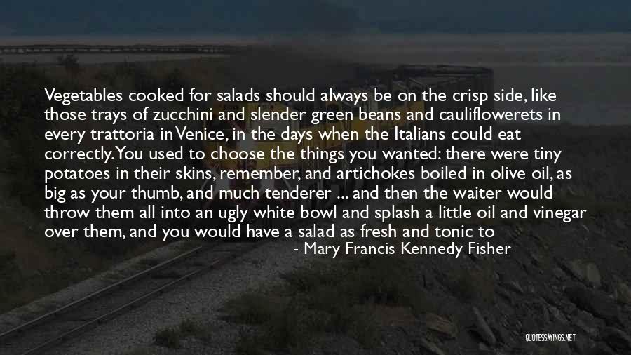 I Still Remember Those Days Quotes By Mary Francis Kennedy Fisher I Still Remember Those Days Quotes By Mary Francis Kennedy Fisher