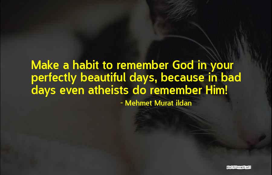 I Still Remember Those Days Quotes By Mehmet Murat Ildan I Still Remember Those Days Quotes By Mehmet Murat Ildan