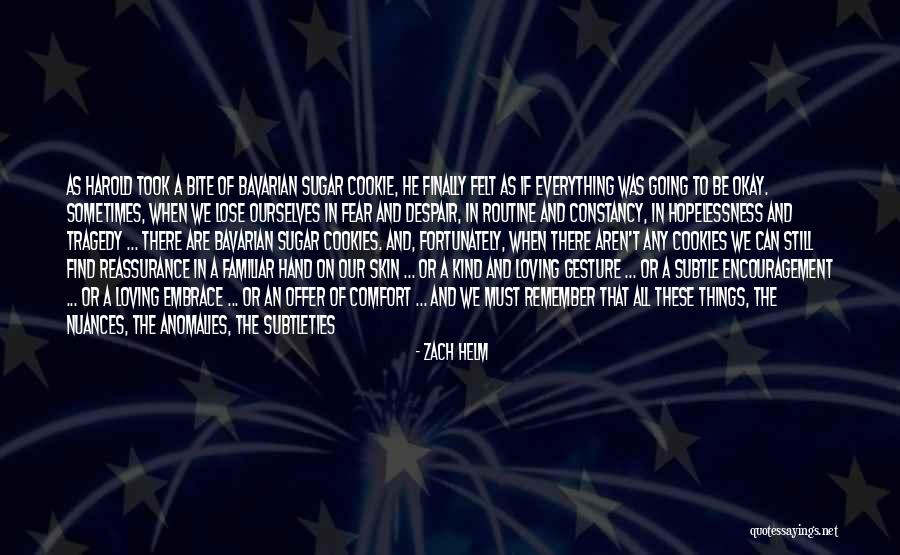 I Still Remember Those Days Quotes By Zach Helm I Still Remember Those Days Quotes By Zach Helm