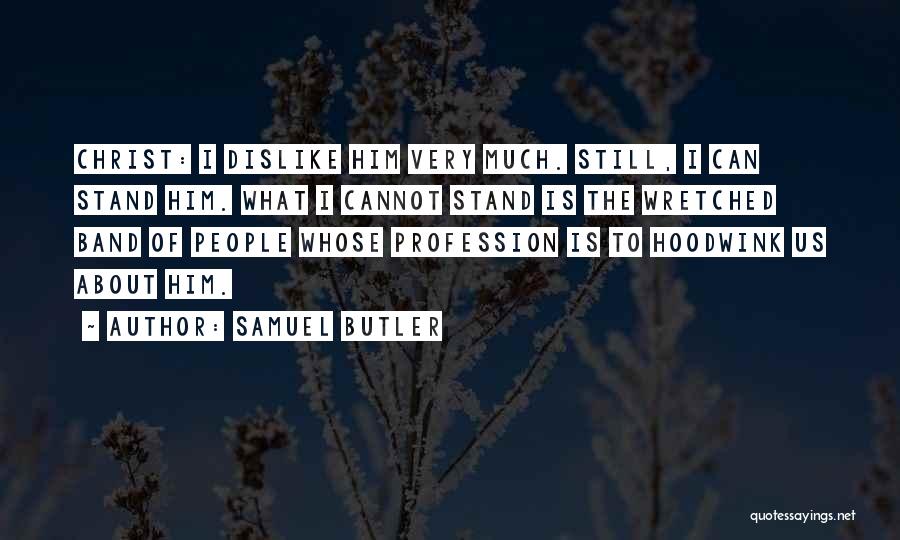I Still Stand Quotes By Samuel Butler