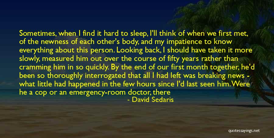 I Still Think About Him Quotes By David Sedaris