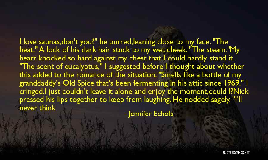 I Still Think About Him Quotes By Jennifer Echols