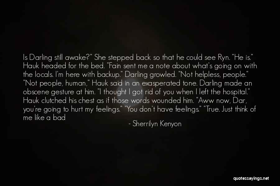 I Still Think About Him Quotes By Sherrilyn Kenyon