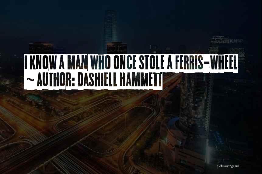 I Stole Your Man Quotes By Dashiell Hammett