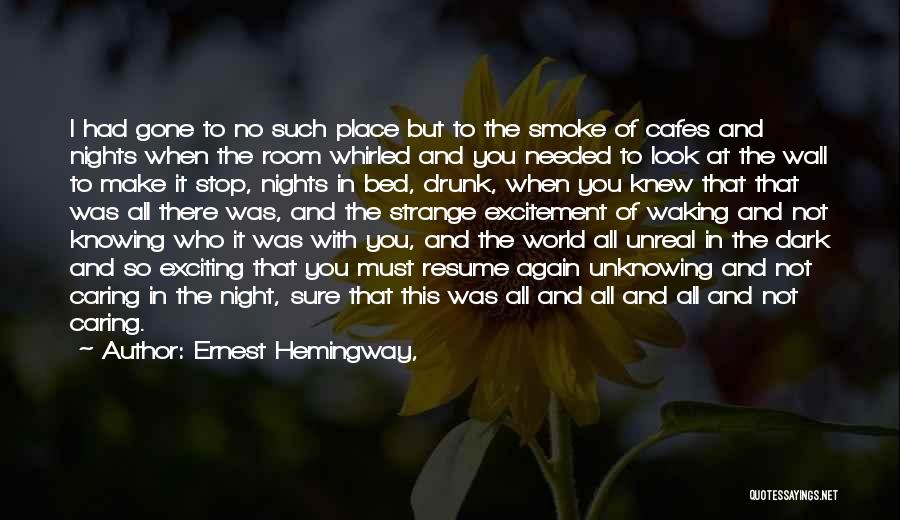 I Stop Caring Quotes By Ernest Hemingway,