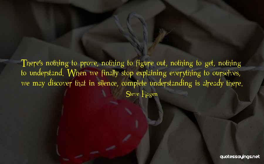 I Stop Explaining Myself When Quotes By Steve Hagen I Stop Explaining Myself When Quotes By Steve Hagen