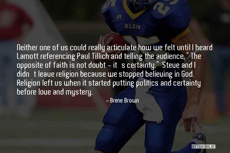 I Stopped Believing In Love Quotes By Brene Brown I Stopped Believing In Love Quotes By Brene Brown