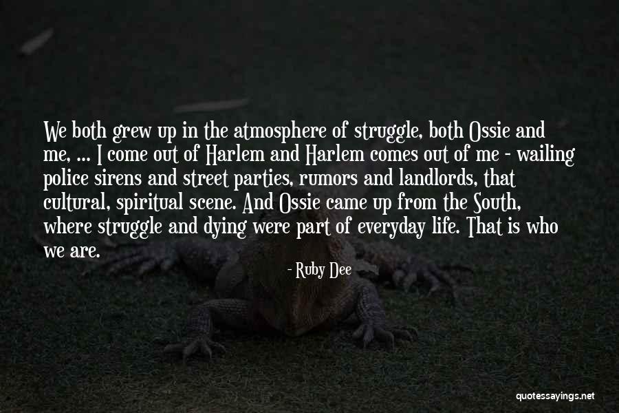 I Struggle Everyday Quotes By Ruby Dee I Struggle Everyday Quotes By Ruby Dee
