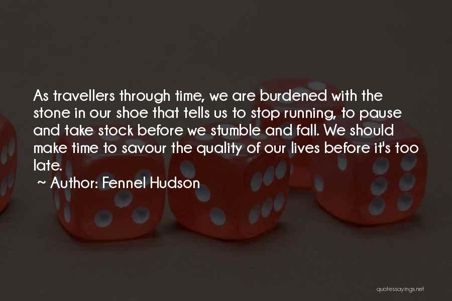 I Stumble And Fall Quotes By Fennel Hudson