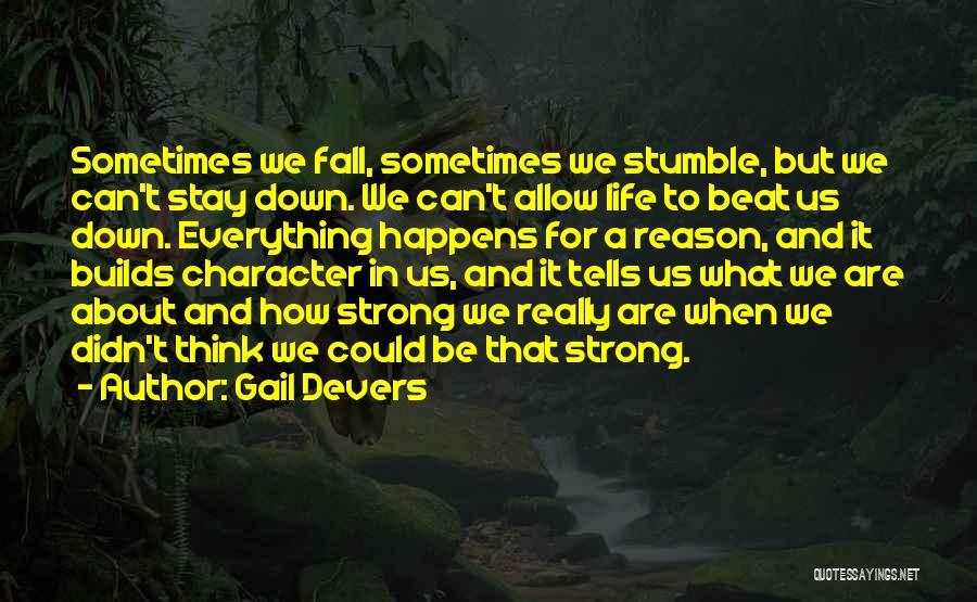 I Stumble And Fall Quotes By Gail Devers