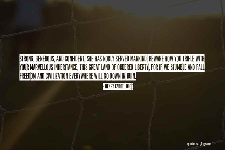 I Stumble And Fall Quotes By Henry Cabot Lodge I Stumble And Fall Quotes By Henry Cabot Lodge