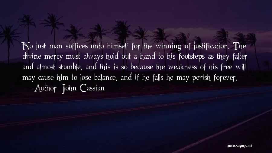 I Stumble And Fall Quotes By John Cassian