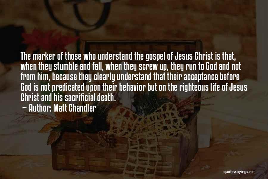 I Stumble And Fall Quotes By Matt Chandler