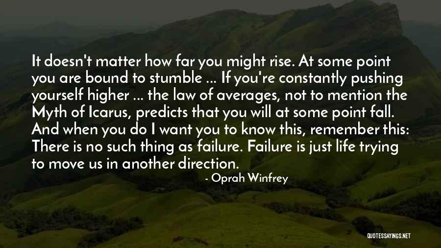 I Stumble And Fall Quotes By Oprah Winfrey