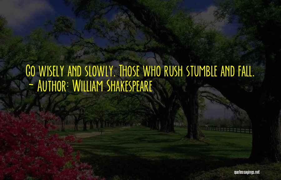 I Stumble And Fall Quotes By William Shakespeare