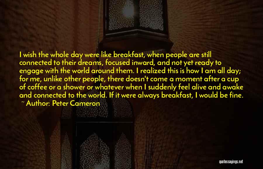 I Suddenly Realized Quotes By Peter Cameron