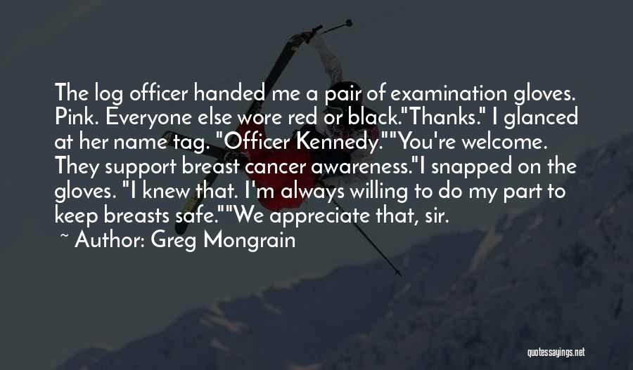 I Support Breast Cancer Quotes By Greg Mongrain