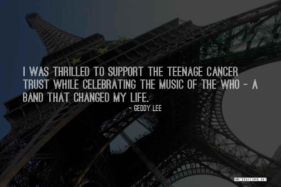 I Support Cancer Quotes By Geddy Lee I Support Cancer Quotes By Geddy Lee