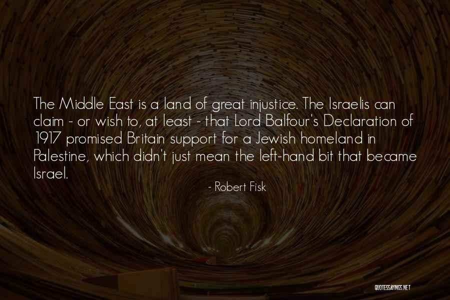 I Support Israel Quotes By Robert Fisk I Support Israel Quotes By Robert Fisk