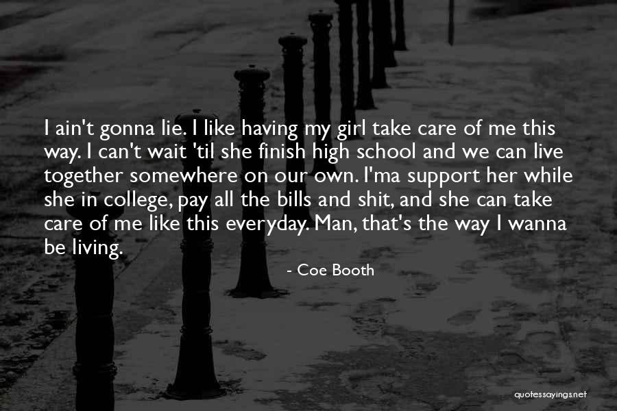 I Support My Man Quotes By Coe Booth I Support My Man Quotes By Coe Booth