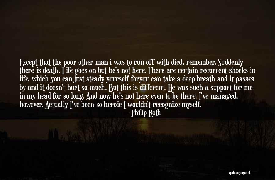 I Support My Man Quotes By Philip Roth I Support My Man Quotes By Philip Roth